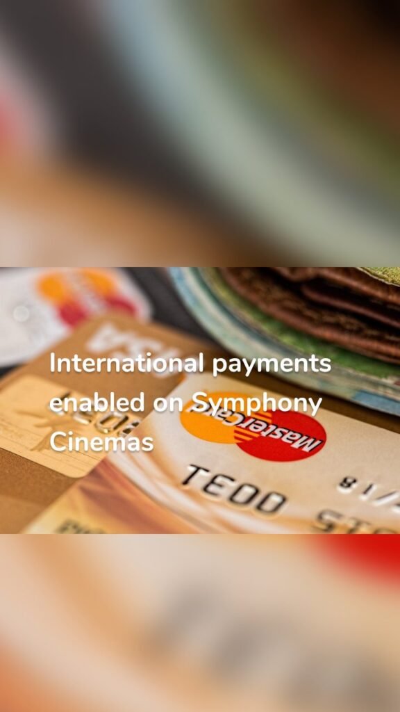 International payments enabled on Symphony Cinemas
